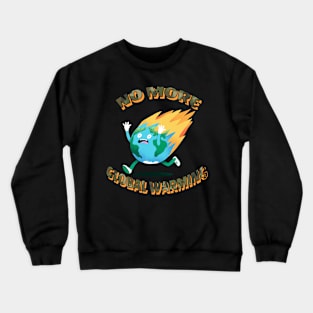 global warming Crewneck Sweatshirt